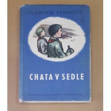 Vladimír Svoboda - Chata v Sedle